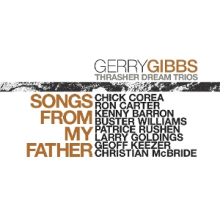 Gerry Gibbs Thrasher Dream Trios - Songs From My Father