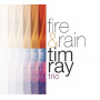 Ray, Tim -Trio- - Fire & Rain