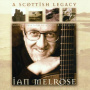 Melrose, Ian - A Scottish Legacy