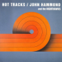 Hammond, John & the Nighthawks - Hot Tracks