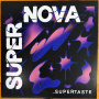Supertaste - Supernova