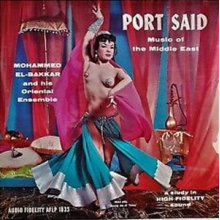 El-Bakkar, Mohammed - Port Said Music of the Middle East