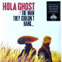 Hola Ghost - The Man They Couldn't Hang...