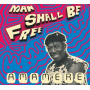 Amamere - Man Shall Be Free