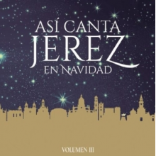 Asi Canta Jerez - Asi Canta Jerez En Navidad Volumen Iii
