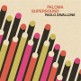 Zavallone, Paolo - Paloma Supersound