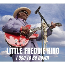 King, Little Freddie - I Used To Be Down