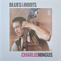 Mingus, Charlie - Blues & Roots
