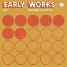 V/A - Early Works: Music From the Archives - Vol.2