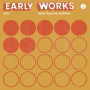 V/A - Early Works: Music From the Archives - Vol.2