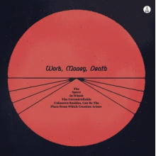 Work Money Death - Space In Which the Uncontrollable Unknown Resides