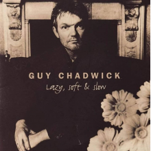 Chadwick, Guy - Lazy, Soft & Slow