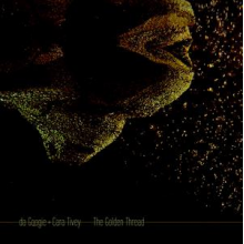 Da Googie & Cara Tivey - The Golden Thread