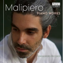 Riccardi, Alessandro - Malipiero: Piano Works