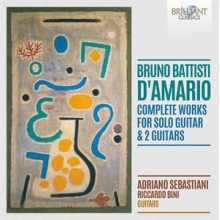 Sebastiani, Adriano & Riccardo Bini - Bruno Battisti D Amario: Complete Works For Solo Guitar & 2 Guitars