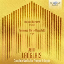 Bernard, Nicolas & Tommaso Maria Mazzoletti - Jean Langlais: Complete Works For Trumpet & Organ
