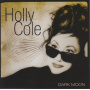 Cole, Holly - Dark Moon
