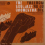 Souljazz Orchestra - Freedom No Go Die