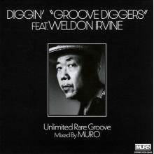 Irvine, Weldon - Diggin' "Groove Diggers" 2024 Feat.Weldon Irvine : Unlimited Rare Groove Mixed By Muro