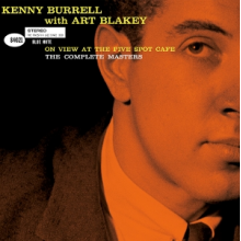 Burrell, Kenny & Art Blakey - On View At the Five Spot Cafe: the Complete Master
