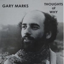 Marks, Gary - Thoughts of Why