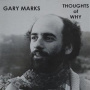 Marks, Gary - Thoughts of Why