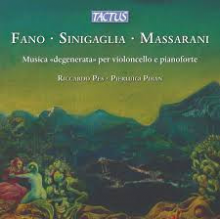 Pes, Riccardo - Fano, Sinigaglia, Massarani: Musica Degenerata Per Violoncello E Pianoforte