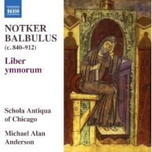 Schola Antiqua of Chicago - Notker Balbulus - Liber Ymnorum