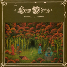 Sour Widows - Revival of a Friend