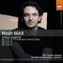 Tippett Quartet - Noah Max: String Quartets