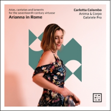 Colombo, Carlotta - Monteverdi, Frescobaldi & Kapsberger: Arianna In Rome