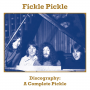 Fickle Pickle - Discography: a Complete Pickle