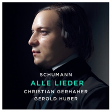 Gerhaher, Christian - Schumann: Alle Lieder