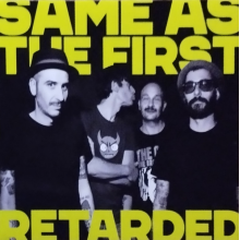 Retarded - Same As the First