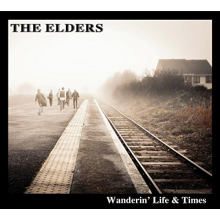 Elders - Wanderin' Life & Times