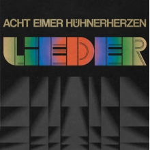 Acht Eimer Huhnerherzen - Lieder