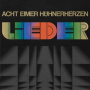 Acht Eimer Huhnerherzen - Lieder