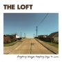 Loft - Everything Changes Everything Stays the Same