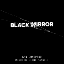 Mansell, Clint - Black Mirror San Junipero