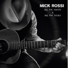 Rossi, Mick - All the Saints and All the Souls