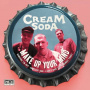 Cream Soda - 7-Make Up Your Mind