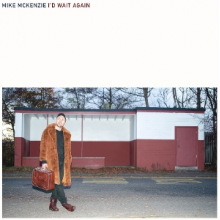 McKenzie, Mike - I'd Wait Again