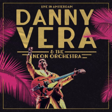 Vera, Danny - Live In Amsterdam (Ft. the Neon Orchestra)