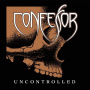 Confessor - Uncontrolled
