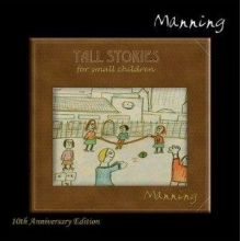 Manning - Tall Stories For Small Children