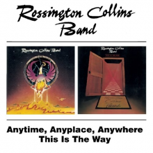 Rossington Collins Band - Anytime, Anyplace, Anywhere / This is the Way