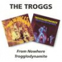 Troggs - From Nowhere / Trogglodynamite