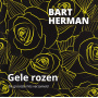 Herman, Bart - Gele Rozen (De Grootste Hits)