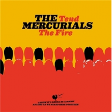 Mercurials - Tend the Fire
