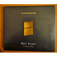 Ravenstine, Allen - Wall Flower: a Radio Play